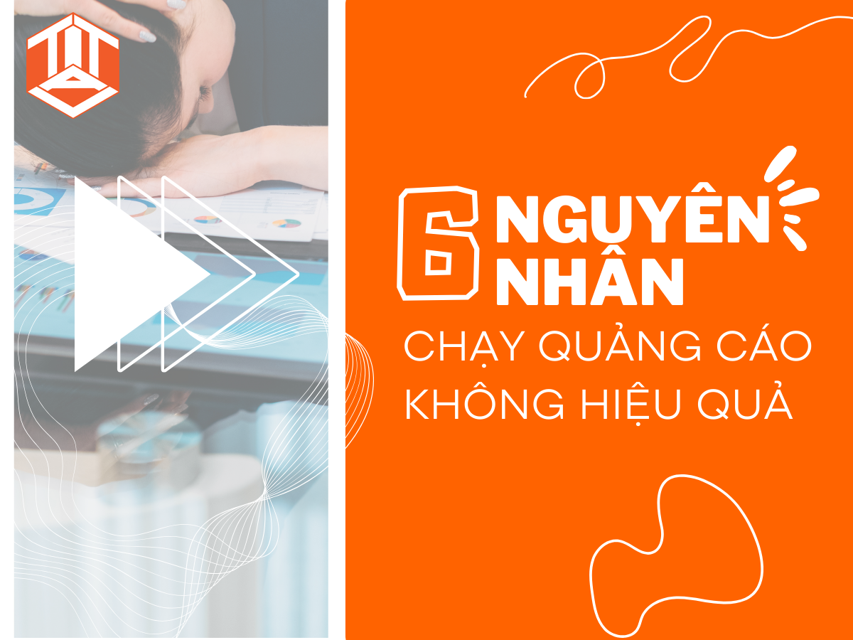 6 Nguyên nhân chạy quảng cáo Google không hiệu quả